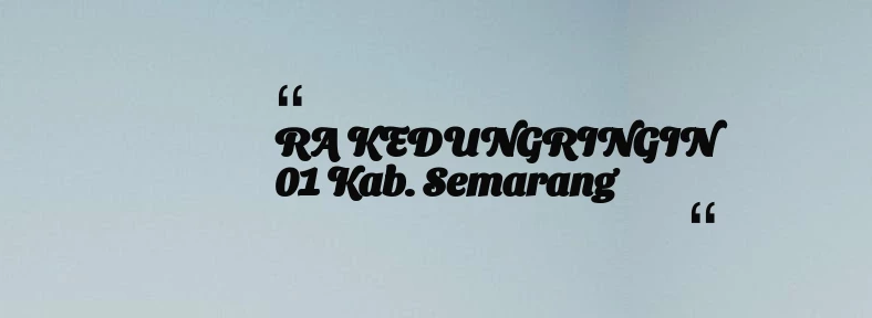 thumbnail for RA KEDUNGRINGIN 01 Kab. Semarang