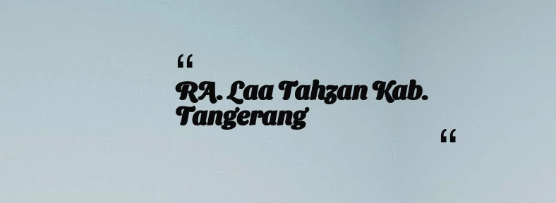 thumbnail for RA. Laa Tahzan Kab. Tangerang