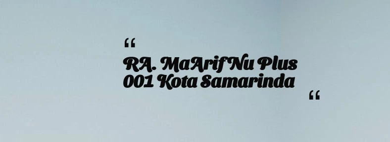 thumbnail for RA. MaArif Nu Plus 001 Kota Samarinda