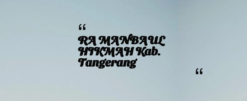 thumbnail for RA MANBAUL HIKMAH Kab. Tangerang