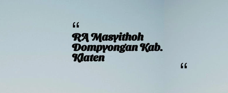 thumbnail for RA Masyithoh Dompyongan Kab. Klaten
