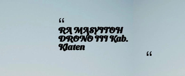 thumbnail for RA MASYITOH DRONO III Kab. Klaten