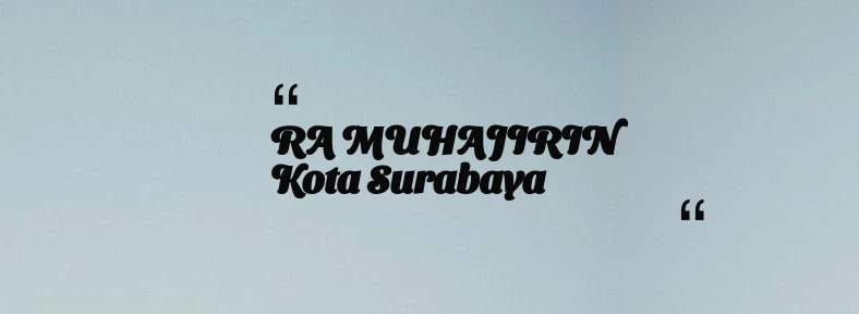 thumbnail for RA MUHAJIRIN Kota Surabaya