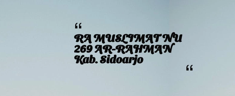 thumbnail for RA MUSLIMAT NU 269 AR-RAHMAN Kab. Sidoarjo