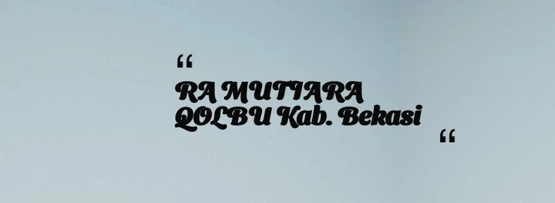 thumbnail for RA MUTIARA QOLBU Kab. Bekasi