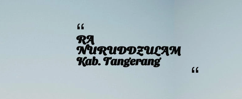 thumbnail for RA NURUDDZULAM Kab. Tangerang