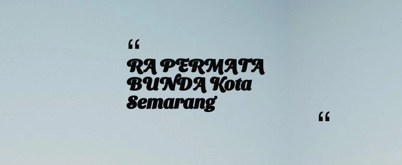 thumbnail for RA PERMATA BUNDA Kota Semarang