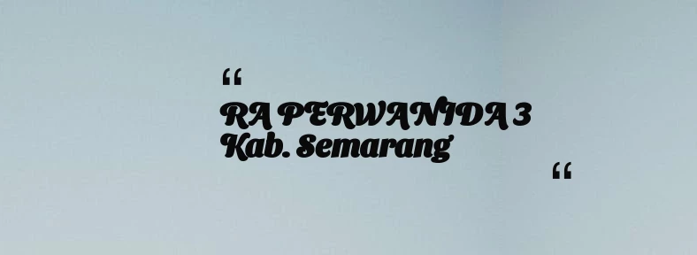 thumbnail for RA PERWANIDA 3 Kab. Semarang