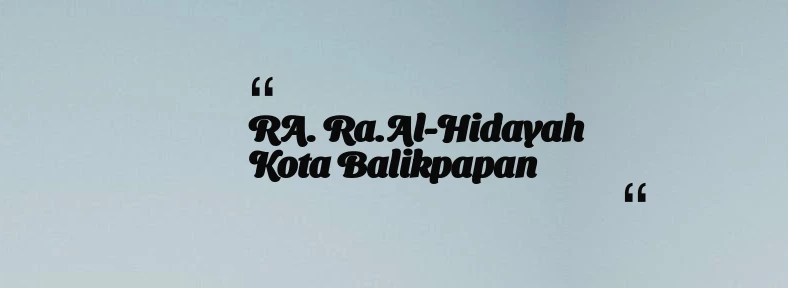 thumbnail for RA. Ra.Al-Hidayah Kota Balikpapan