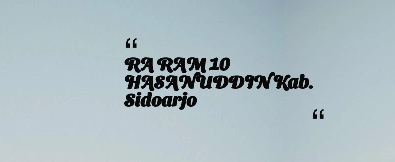 thumbnail for RA RAM 10 HASANUDDIN Kab. Sidoarjo