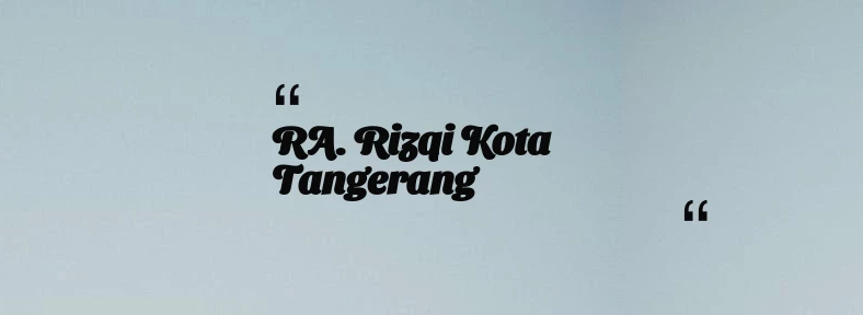 thumbnail for RA. Rizqi Kota Tangerang