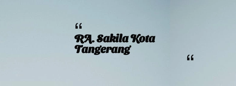 thumbnail for RA. Sakila Kota Tangerang