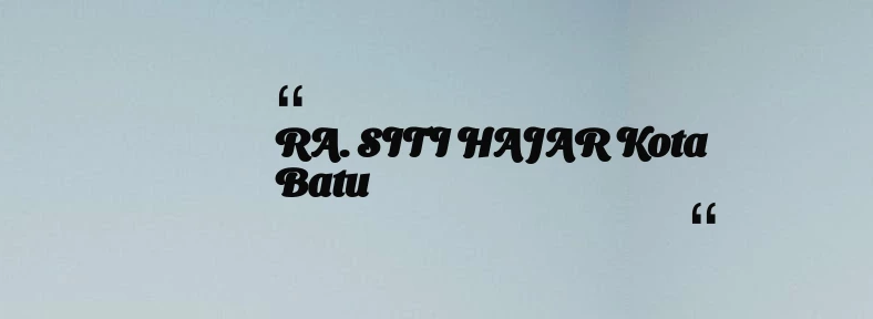 thumbnail for RA. SITI HAJAR Kota Batu