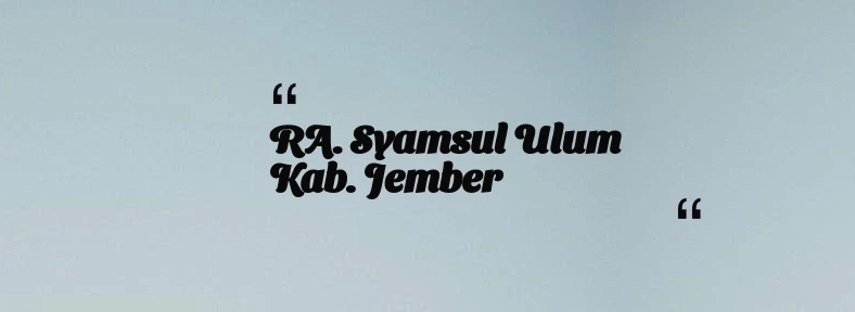 thumbnail for RA. Syamsul Ulum Kab. Jember