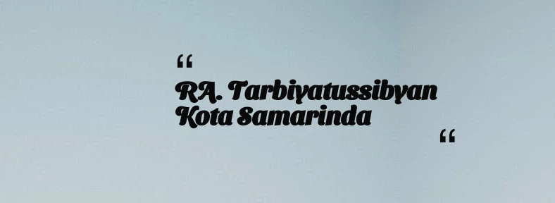 thumbnail for RA. Tarbiyatussibyan Kota Samarinda