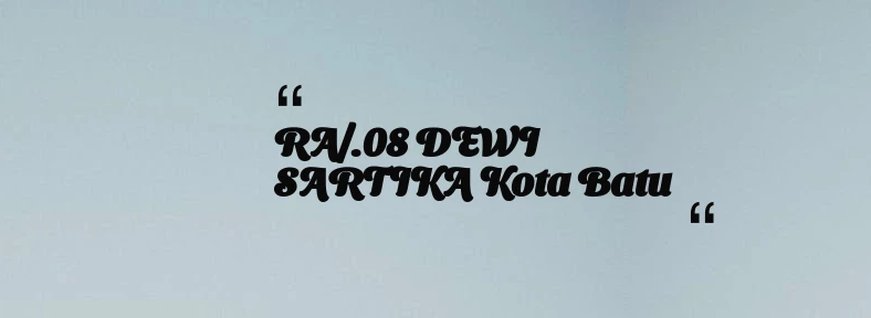 thumbnail for RA/.08 DEWI SARTIKA Kota Batu