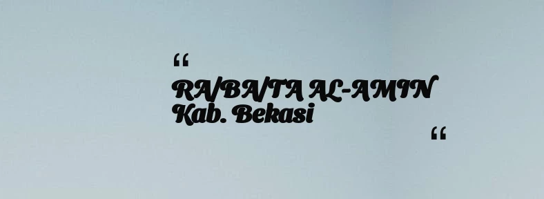 thumbnail for RA/BA/TA AL-AMIN Kab. Bekasi