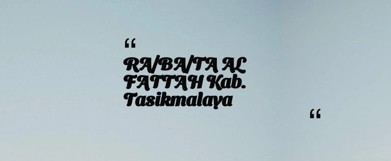 thumbnail for RA/BA/TA AL FATTAH Kab. Tasikmalaya