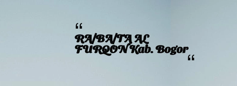 thumbnail for RA/BA/TA AL FURQON Kab. Bogor