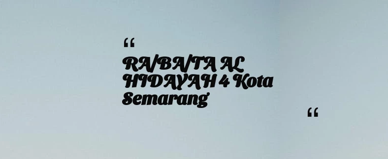 thumbnail for RA/BA/TA AL HIDAYAH 4 Kota Semarang
