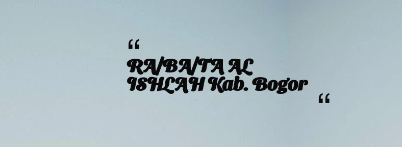thumbnail for RA/BA/TA AL ISHLAH Kab. Bogor