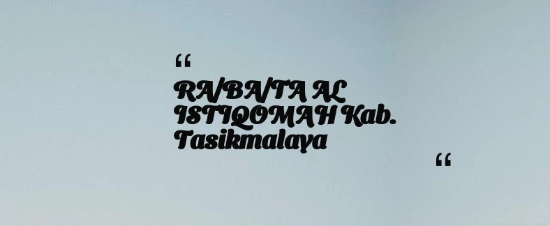thumbnail for RA/BA/TA AL ISTIQOMAH Kab. Tasikmalaya