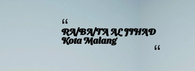 thumbnail for RA/BA/TA AL JIHAD Kota Malang