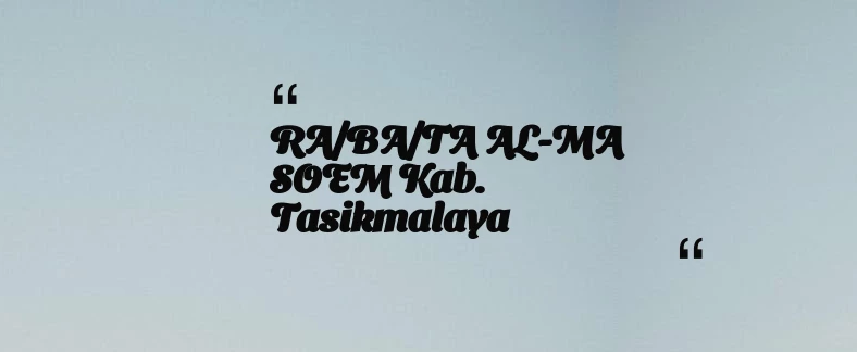 thumbnail for RA/BA/TA AL-MA SOEM Kab. Tasikmalaya