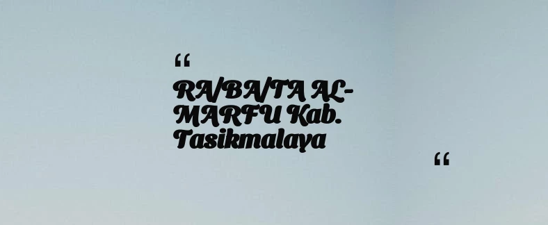 thumbnail for RA/BA/TA AL-MARFU Kab. Tasikmalaya