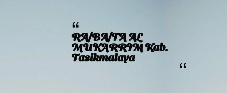 thumbnail for RA/BA/TA AL MUKARRIM Kab. Tasikmalaya