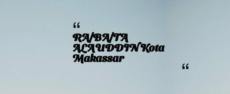 thumbnail for RA/BA/TA ALAUDDIN Kota Makassar