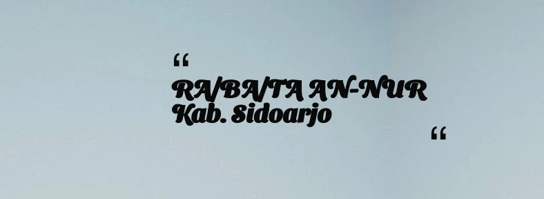 thumbnail for RA/BA/TA AN-NUR Kab. Sidoarjo