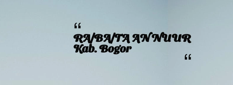 thumbnail for RA/BA/TA AN NUUR Kab. Bogor