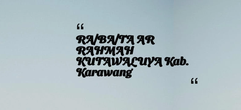 thumbnail for RA/BA/TA AR RAHMAH KUTAWALUYA Kab. Karawang