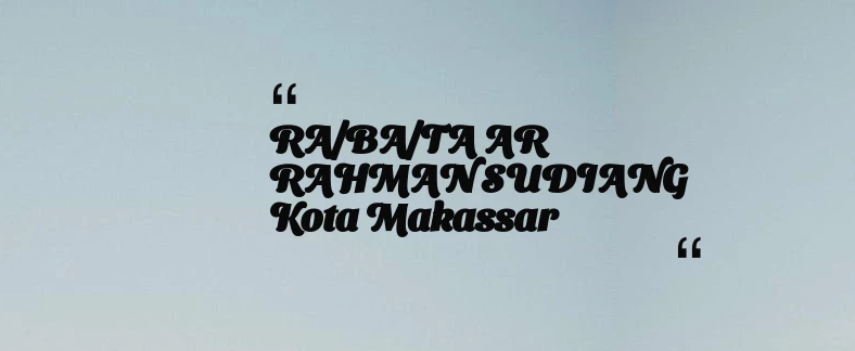 thumbnail for RA/BA/TA AR RAHMAN SUDIANG Kota Makassar