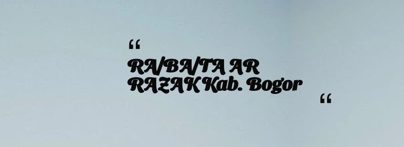 thumbnail for RA/BA/TA AR RAZAK Kab. Bogor