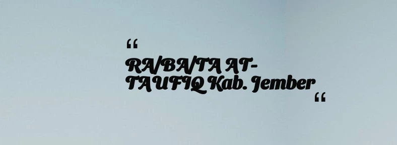 thumbnail for RA/BA/TA AT-TAUFIQ Kab. Jember