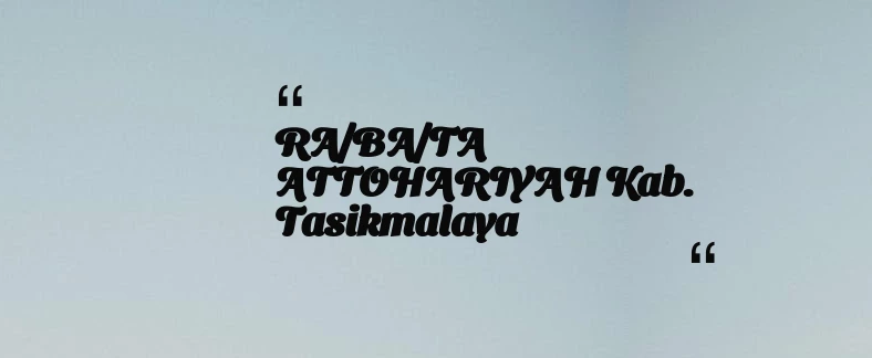 thumbnail for RA/BA/TA ATTOHARIYAH Kab. Tasikmalaya