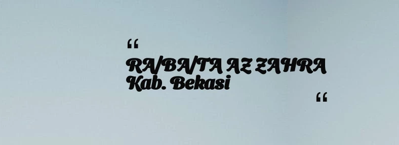 thumbnail for RA/BA/TA AZ ZAHRA Kab. Bekasi