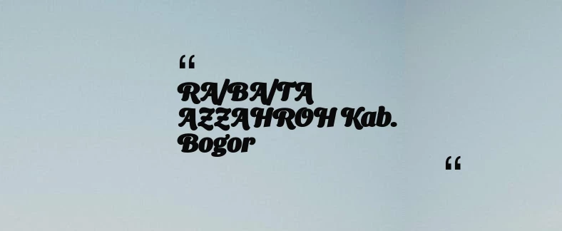 thumbnail for RA/BA/TA AZZAHROH Kab. Bogor