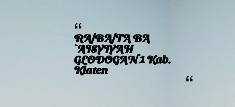 thumbnail for RA/BA/TA BA `AISYIYAH GLODOGAN 1 Kab. Klaten
