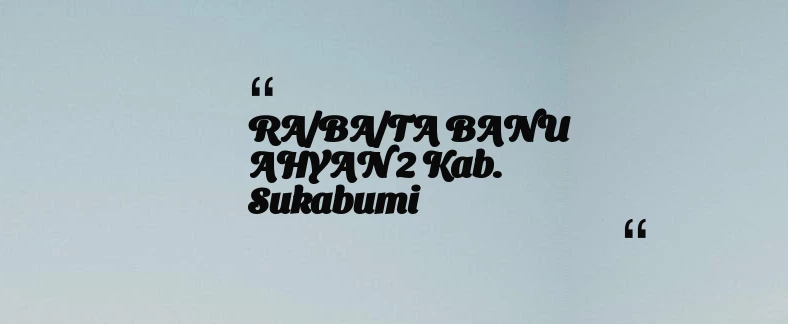 thumbnail for RA/BA/TA BANU AHYAN 2 Kab. Sukabumi