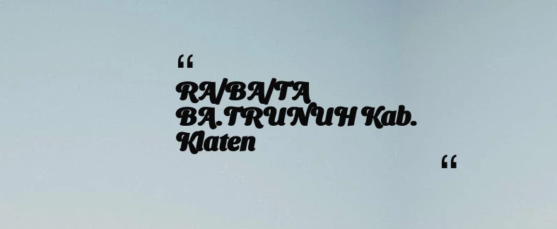 thumbnail for RA/BA/TA BA.TRUNUH Kab. Klaten