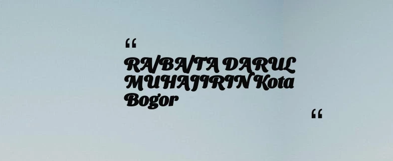 thumbnail for RA/BA/TA DARUL MUHAJIRIN Kota Bogor