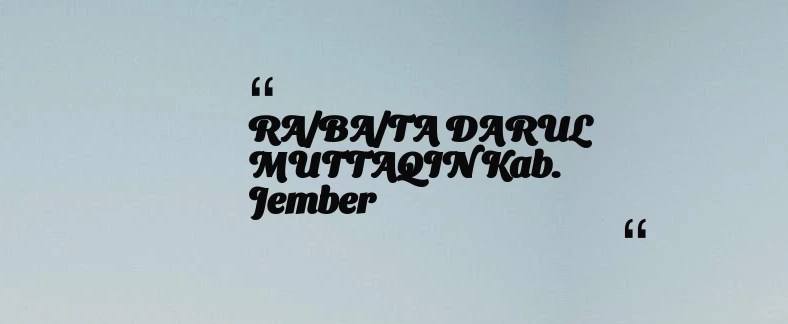 thumbnail for RA/BA/TA DARUL MUTTAQIN Kab. Jember
