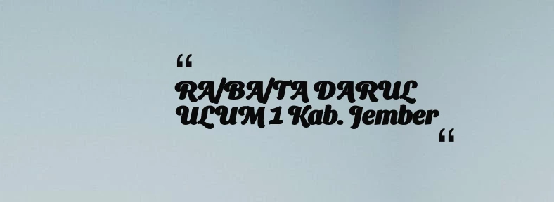 thumbnail for RA/BA/TA DARUL ULUM 1 Kab. Jember