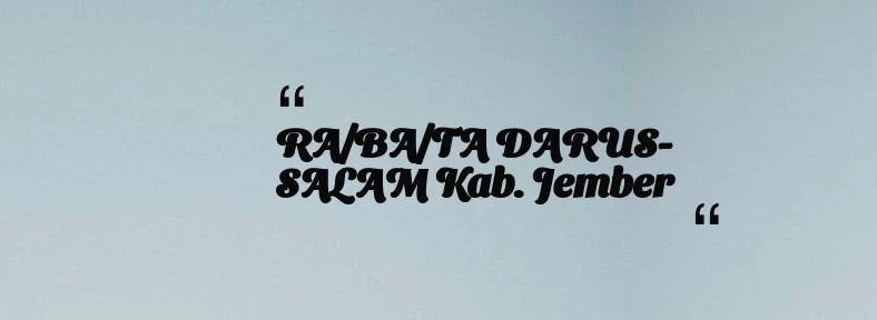 thumbnail for RA/BA/TA DARUS-SALAM Kab. Jember