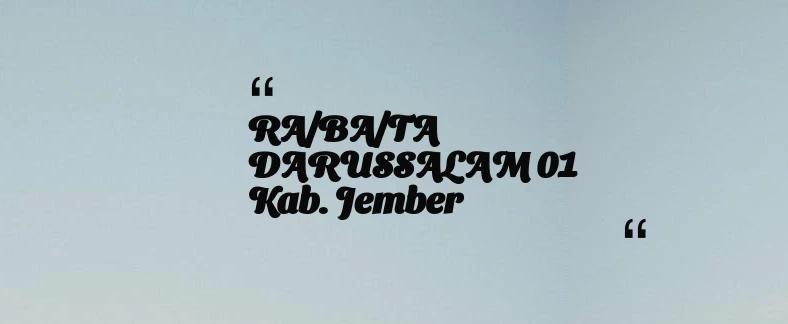 thumbnail for RA/BA/TA DARUSSALAM 01 Kab. Jember