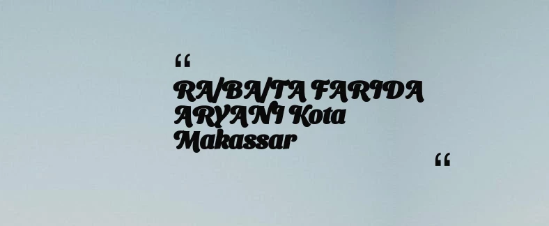 thumbnail for RA/BA/TA FARIDA ARYANI Kota Makassar