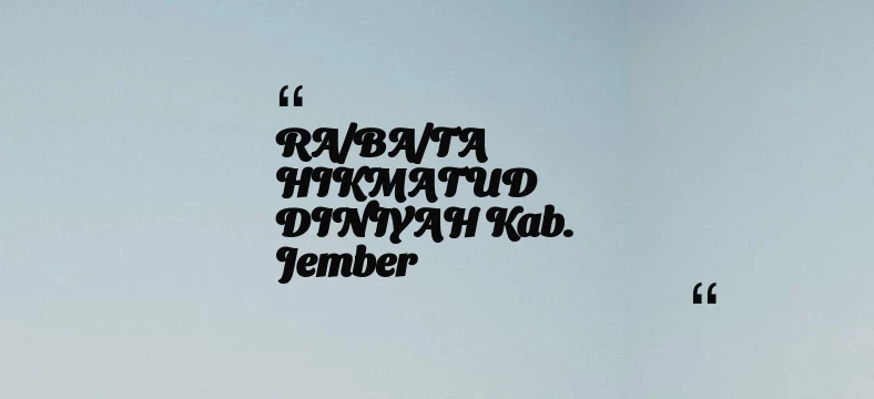 thumbnail for RA/BA/TA HIKMATUD DINIYAH Kab. Jember
